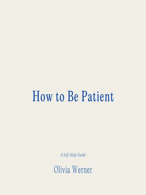 cover image of How to Be Patient